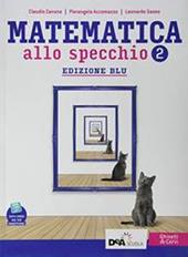 Matematica allo specchio. Ediz. blu. Con Quaderno di recupero. Per il biennio del Liceo scientifico. Con e-book. Con espansione online. Vol. 2