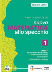 Nuova matematica allo specchio. Ediz. verde. Con Quaderno. Per per il 1° biennio delle Scuole superiori. Con e-book. Con espansione online. Vol. 2