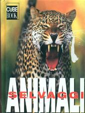 Animali selvaggi. Ediz. illustrata