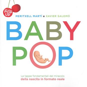 Baby Pop. Libro pop-up. Ediz. a colori - Xavier Salomó, Meritxell Martí - Libro White Star 2017, Architetture | Libraccio.it
