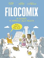 Filocomix. 10 filosofi, 10 approcci alla felicità