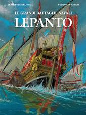 Lepanto. Le grandi battaglie navali