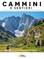 Pirenei e Mediterraneo Occidentale. Cammini e sentieri. Viaggiare a piedi in Italia e in Europa