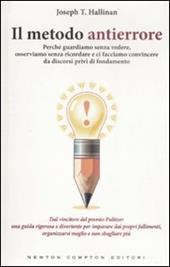 Il metodo antierrore. Perché guardiamo senza vedere, osserviamo senza ricordare e ci facciamo convincere da discorsi privi di fondamento