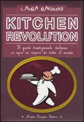 Kitchen revolution. Il gusto tradizionale italiano si apre ai sapori di tutto il mondo