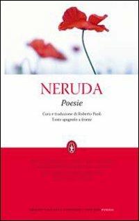 Poesie. Testo spagnolo a fronte - Pablo Neruda - Libro Newton Compton Editori 2010, Grandi tascabili economici | Libraccio.it
