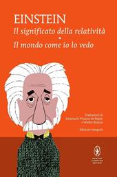 Il significato della relatività-Il mondo come io lo vedo. Ediz. integrale