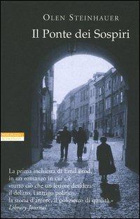 Il ponte dei sospiri - Olen Steinhauer - Libro Neri Pozza 2005, I narratori delle tavole | Libraccio.it