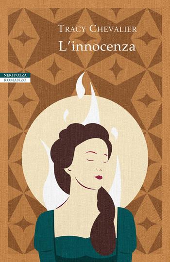 L' innocenza - Tracy Chevalier - Libro Neri Pozza 2020, I narratori delle tavole | Libraccio.it