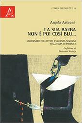 La sua barba non è poi così blu... Immaginario collettivo e violenza misogina nella fiaba di Perrault