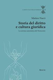 Storia del diritto e cultura giuridica. La scienza canonistica del Novecento