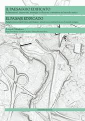 Il paesaggio edificato. Adattamenti, imprevisti, strategie e soluzioni costruttive nel mondo antico. Ediz. bilingue