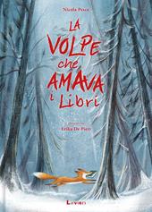 La volpe che amava i libri. Ediz. illustrata