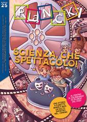 Planck! Ediz. italiana e inglese (2022). Vol. 25: Scienza, che spettacolo!-Science, what a show!.