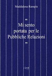 «Mi sento portata per le pubbliche relazioni»