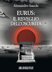 Eurus: il risveglio dell'oscurità
