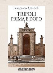 Tripoli prima e dopo