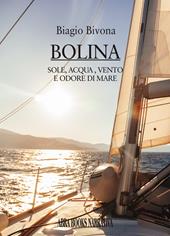 Bolina. Sole, acqua, vento e odore di mare