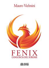 Fenix. L’angoscia del sublime