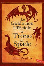 La guida non ufficiale a Trono di Spade