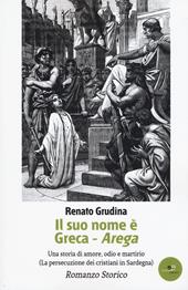 Il suo nome è Greca. Arega