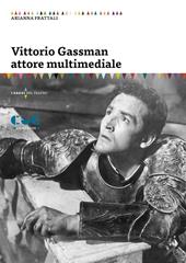Vittorio Gassman attore multimediale