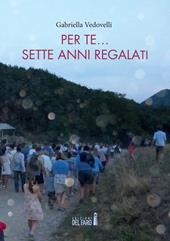 Per te… Sette anni regalati