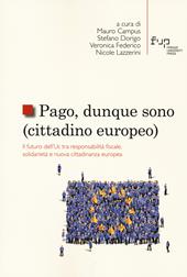 Pago, dunque sono (cittadino europeo). Il futuro dell’UE tra responsabilità fiscale, solidarietà e nuova cittadinanza europea