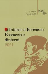 Intorno a Boccaccio/Boccaccio e dintorni 2021. Atti del Seminario internazionale di studi (Certaldo Alta, Casa di Giovanni Boccaccio, 9-10 settembre 2021)