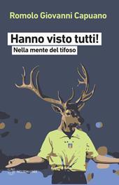 Hanno visto tutti! Nella mente del tifoso