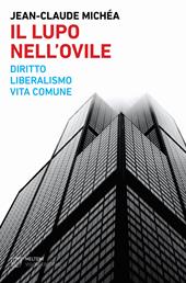 Il lupo nell'ovile. Diritto, liberalismo, vita comune