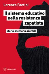 Il sistema educativo nella resistenza zapatista. Storia, memoria, identità