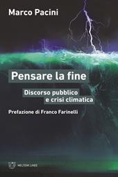 Pensare la fine. Discorso pubblico e crisi climatica