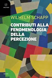 Contributi alla fenomenologia della percezione