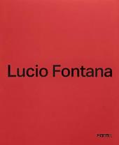 Lucio Fontana. Ediz. italiana e inglese