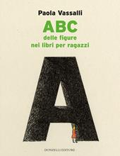 ABC delle figure nei libri per ragazzi. Ediz. illustrata