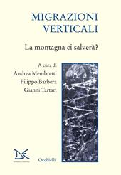 Migrazioni verticali. La montagna ci salverà?