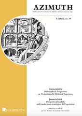 Azimuth. Philosophical coordinates in modern and contemporary age (2022). Ediz. bilingue. Vol. 20: Immersivity. Philosophical perspectives on technologically mediated experience-Immersività. Prospettive filosofiche sulla mediazione tecnologica dell’esperienza