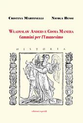 Wladyslaw Anders e Cosma Manera. Cammini per l'Umanesimo