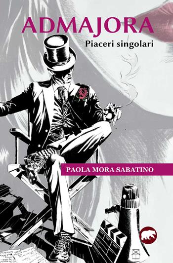 Admajora. Piaceri singolari - Paola Mora Sabatino - Libro Bertoni 2020 | Libraccio.it