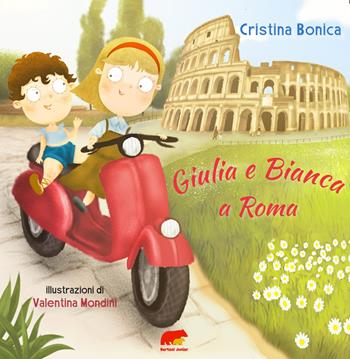 Giulia e Bianca a Roma - Cristina Bonica - Libro Bertoni 2024 | Libraccio.it