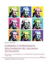 Carriera e storiografia dell'operista del secondo Settecento. Vol. 1: Piccinni, gli intermezzi e il repertorio comico romano (1758-1776)
