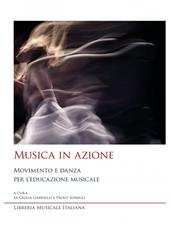 Musica in azione. Movimento e danza per l’educazione musicale