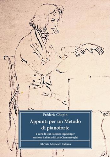 Appunti per un metodo di pianoforte - Frédéric Chopin - Libro LIM 2023, Biblioteca musicale | Libraccio.it