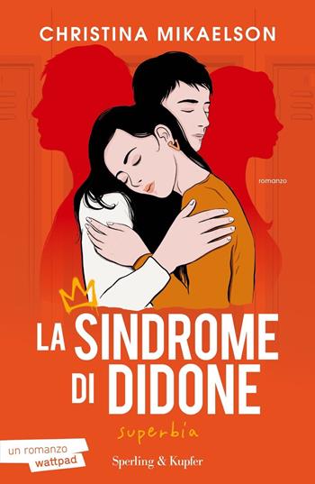 Superbia. La sindrome di Didone - Christina Mikaelson - Libro Sperling & Kupfer 2023, Pickwick | Libraccio.it