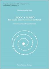 Luogo e globo. Siti storici e nuovi processi territoriali