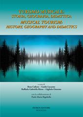 Turismo musicale: storia, geografia didattica-Musical tourism: history, geography and didactis. Ediz. bilingue