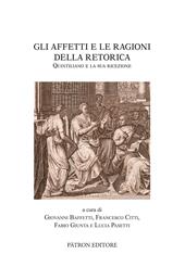 Gli affetti e le ragioni della retorica. Quintiliano e la sua ricezione