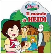 Il mondo di Heidi. Con gadget