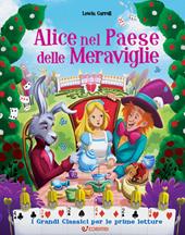 Alice nel paese delle meraviglie. Ediz. illustrata